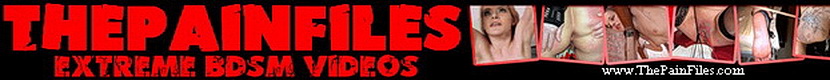 BDSM Porno Portal at www.ThePainFiles.com